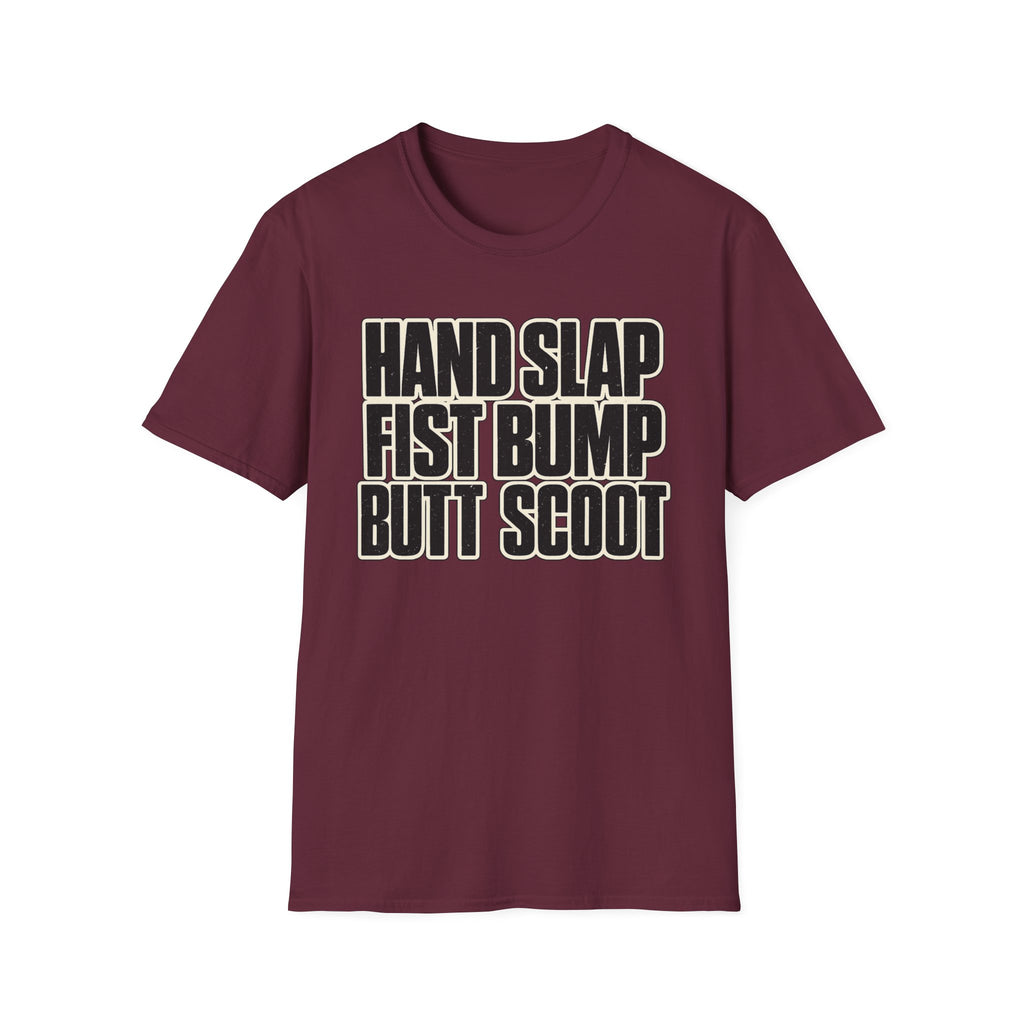 Hand Slap Butt Scoot T-Shirt