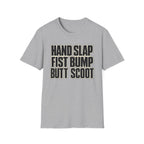 Hand Slap Butt Scoot T-Shirt