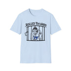 Rolled too Hard Blue Belt T-Shirt