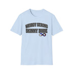 Weirdly Strong T-Shirt