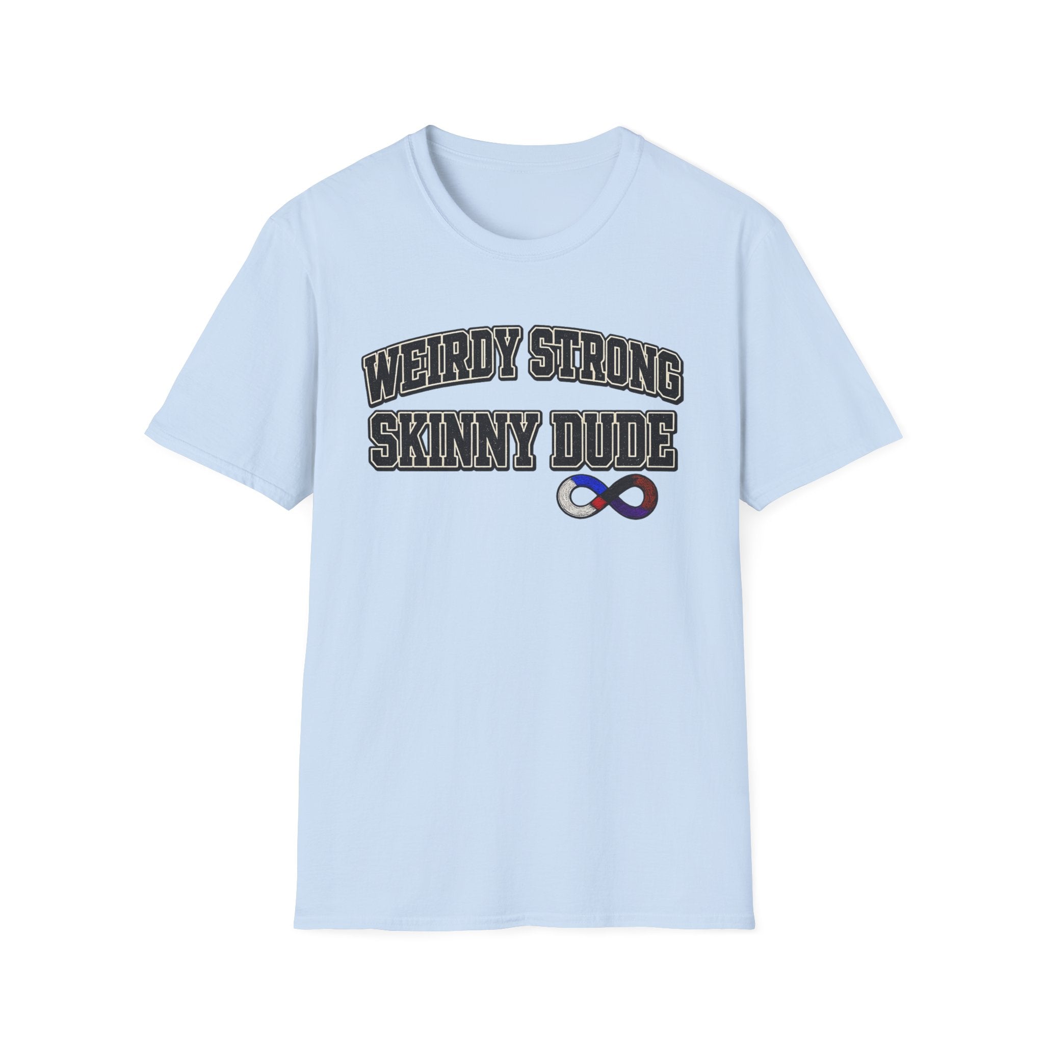 Weirdly Strong T-Shirt