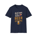 Acai in the Morning Beer T-Shirt
