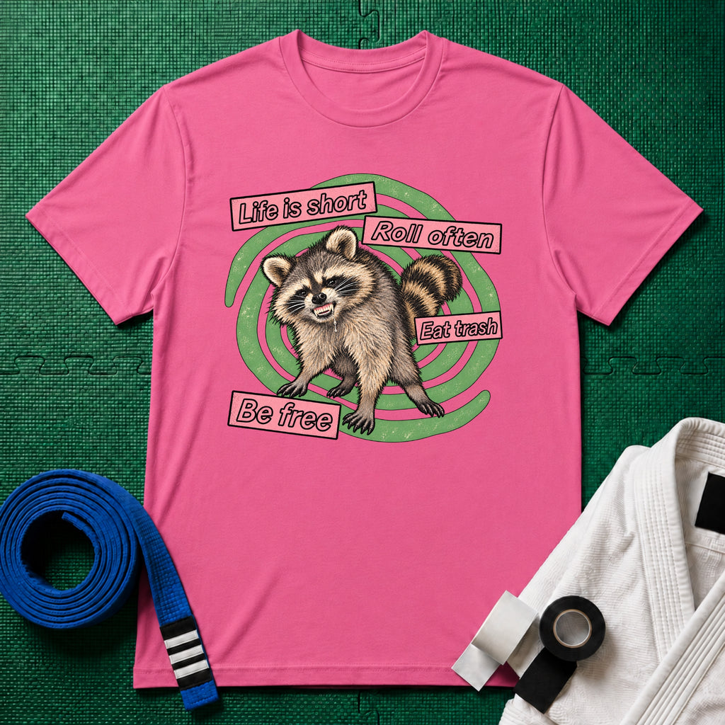 Life Is Short, Roll Often Raccoon T-Shirt, Azalea