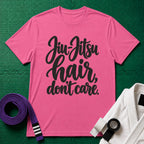 Jiu-Jitsu Hair, Don't Care T-Shirt, Azalea