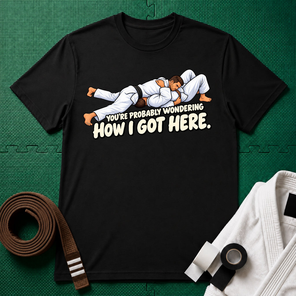 Got Here Brown Belt T-Shirt