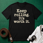 Keep Rolling, It's Worth It Vintage T-Shirt