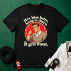 Hey Blue Belts T-Shirt