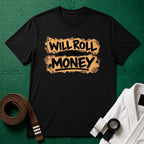 Roll for Money T-Shirt
