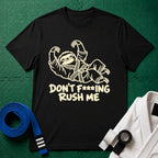 Don't Rush Me T-Shirt in Black