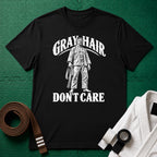 Grey Hair Don't Care T-Shirt, Black