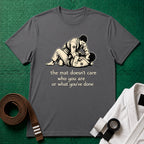 The Mat Doesn't Care T-Shirt