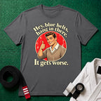 Hey Blue Belts T-Shirt