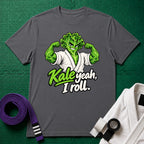 Kale Yeah, I Roll T-Shirt