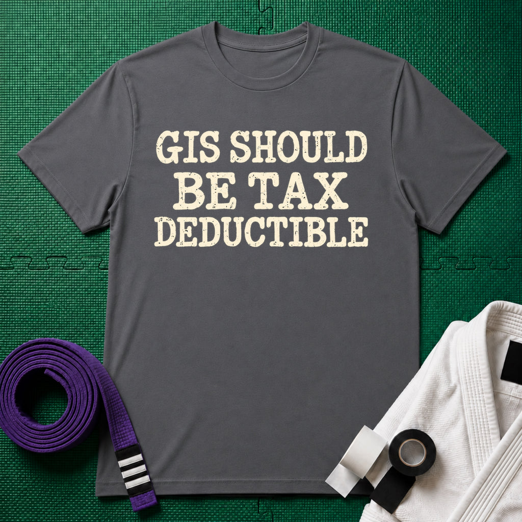 Gis Should Be Tax Deductible T-Shirt