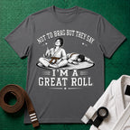 Not to Brag W Brown Belt T-Shirt