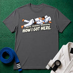 Got Here Blue Belt T-Shirt