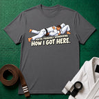 Got Here Brown Belt T-Shirt