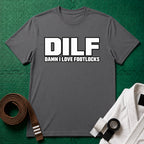 DILF T-Shirt