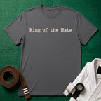 King of the Mats T-Shirt