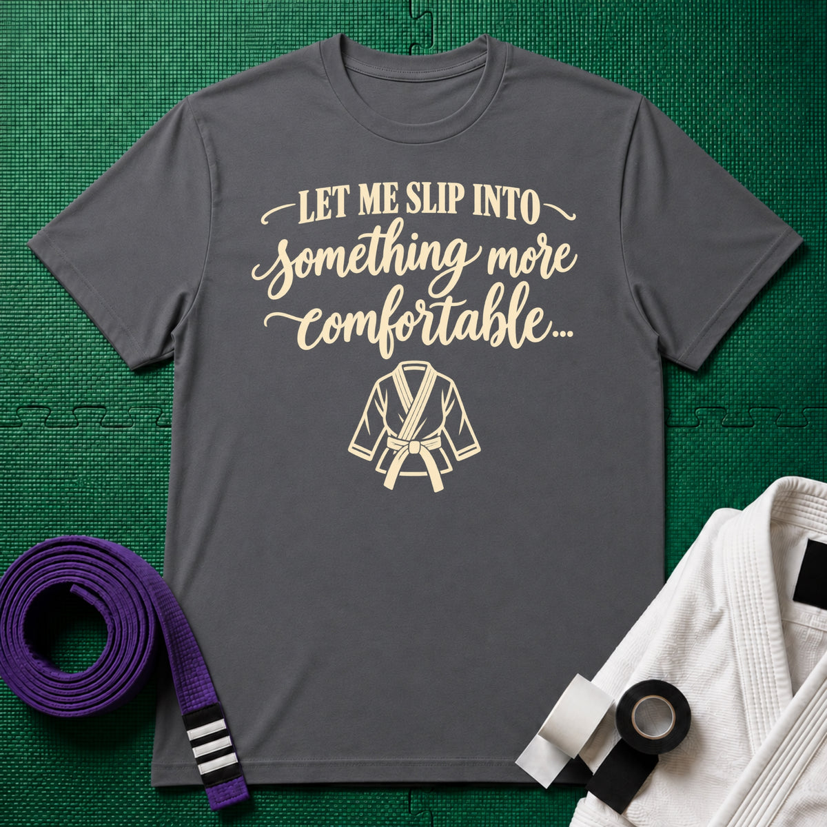 Let Me Slip Into Something More Comfortable T-Shirt, Charcoal