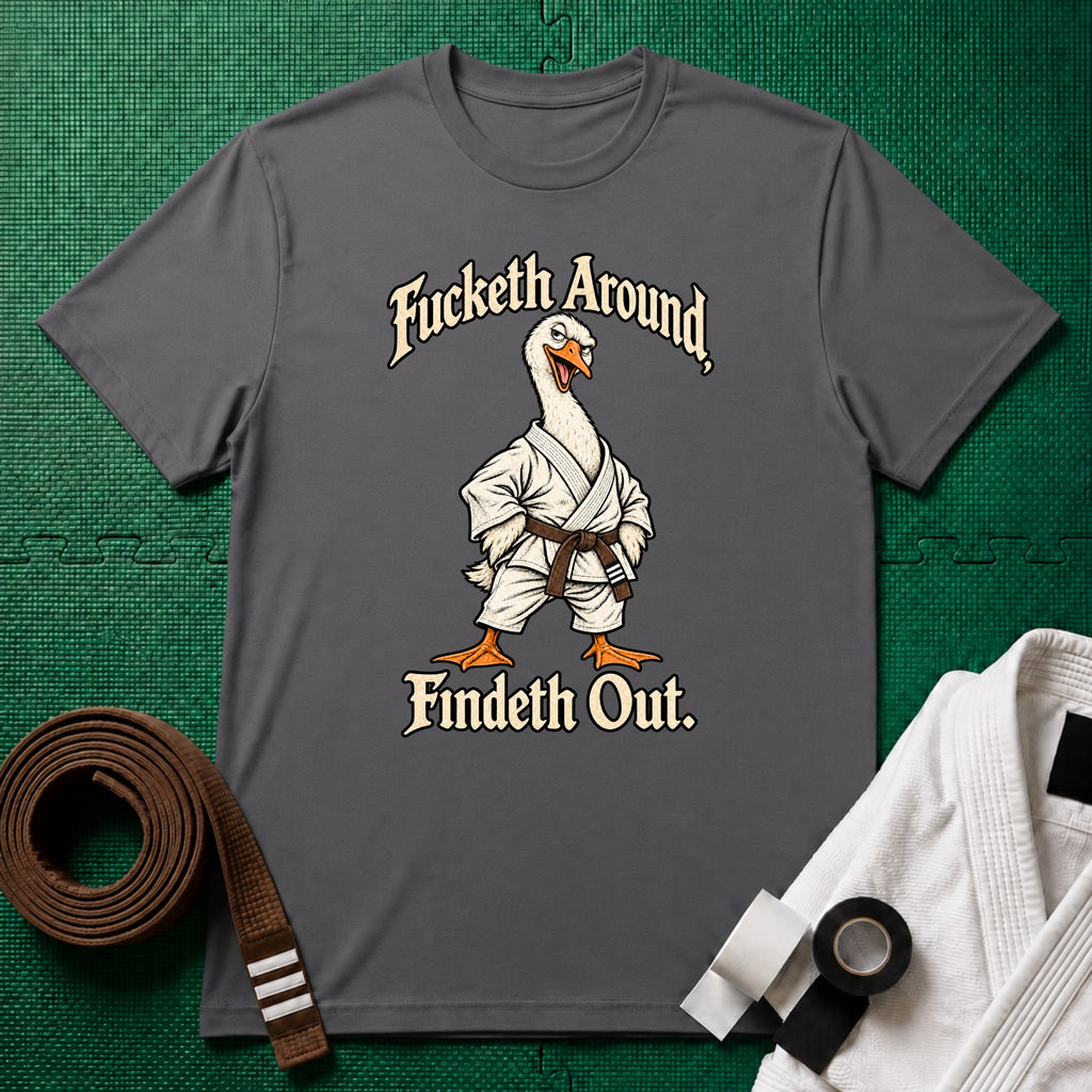 Fucketh Around Brown Belt T-Shirt