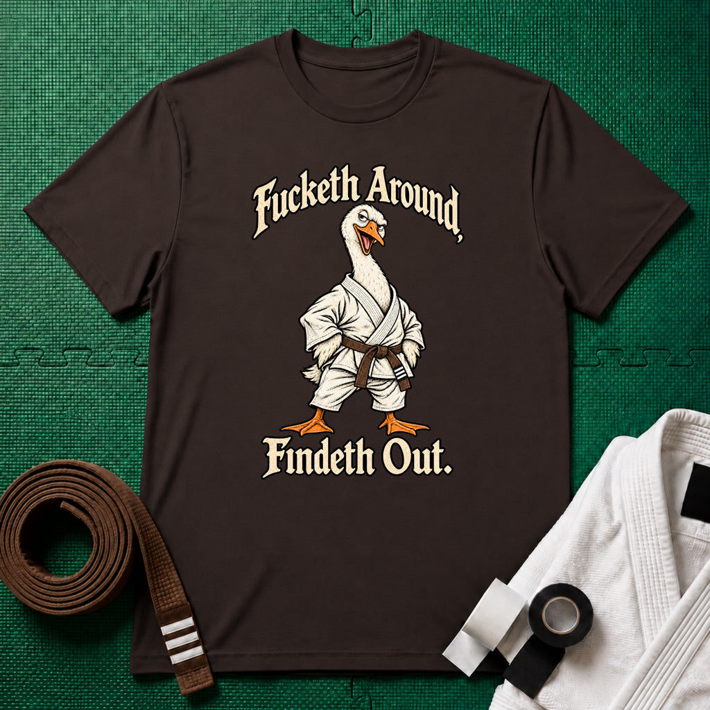 Fucketh Around Brown Belt T-Shirt