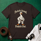Fucketh Around Brown Belt T-Shirt