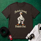 Fucketh Around Black Belt T-Shirt