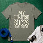 My Jiu-Jitsu Sucks But I Love It T-Shirt, Heather Green