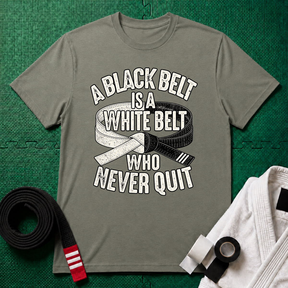 A Black Belt Is a White Belt Who Never Quit T-Shirt in Heather Military Green