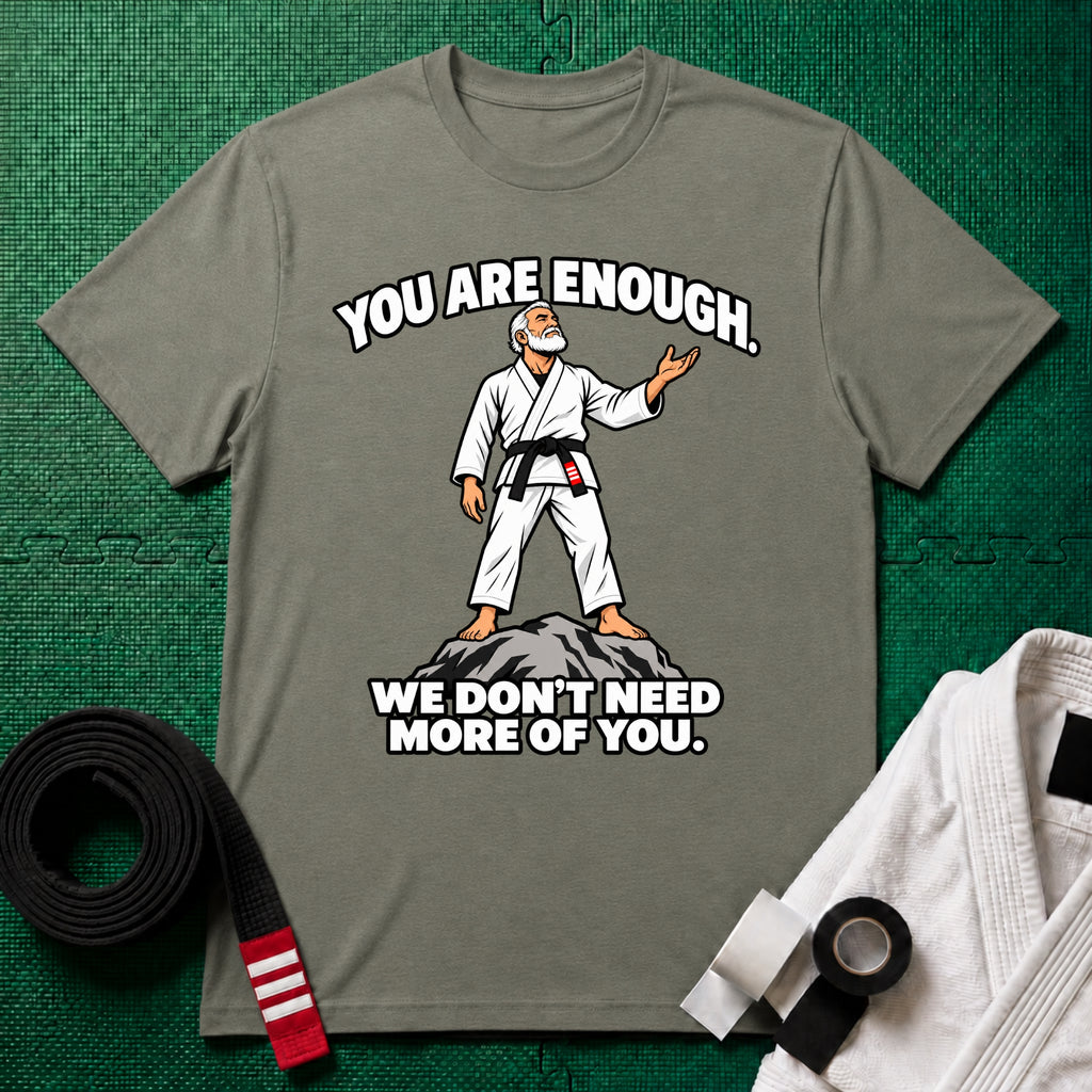 You Are Enough T-Shirt