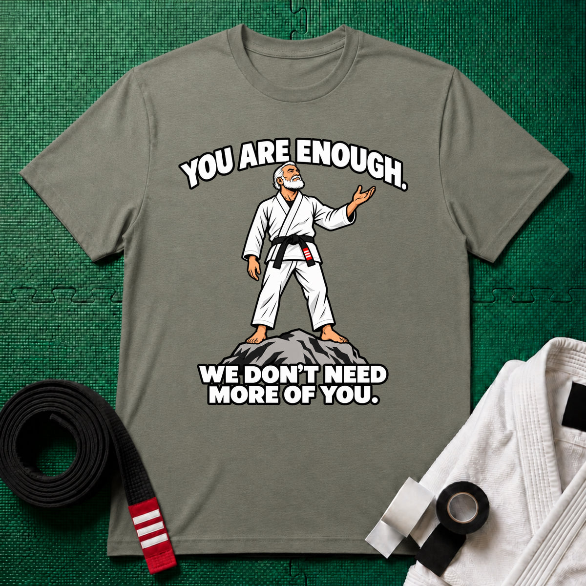You Are Enough T-Shirt