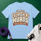 Everything Hurts T-Shirt