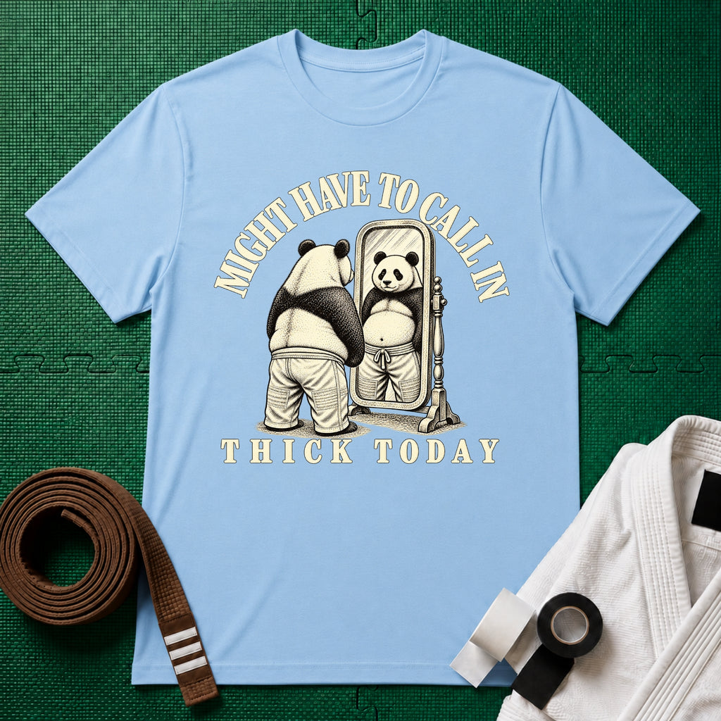 Might Have to Call In Thick Today T-Shirt in Light Blue