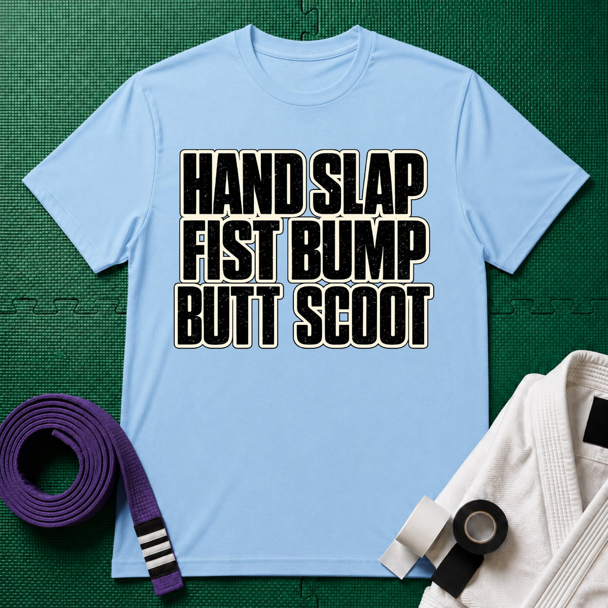 Hand Slap Butt Scoot T-Shirt
