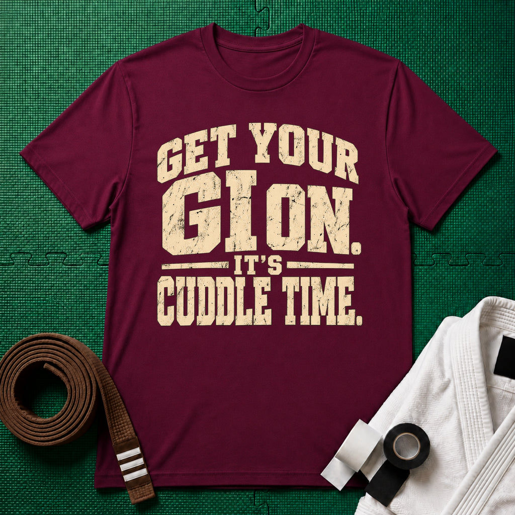 Get Your Gi On, It's Cuddle Time T-Shirt, Maroon