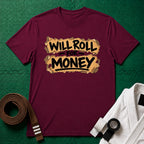 Roll for Money T-Shirt