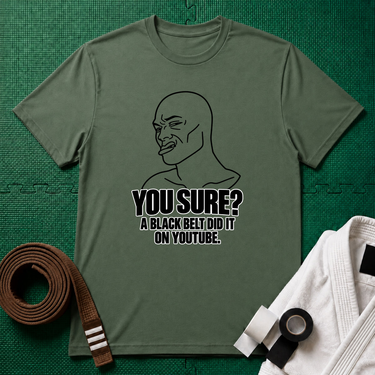 You Sure T-Shirt
