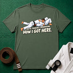 Got Here Brown Belt T-Shirt