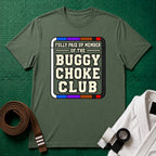 Paid Up Buggy Choke T-Shirt
