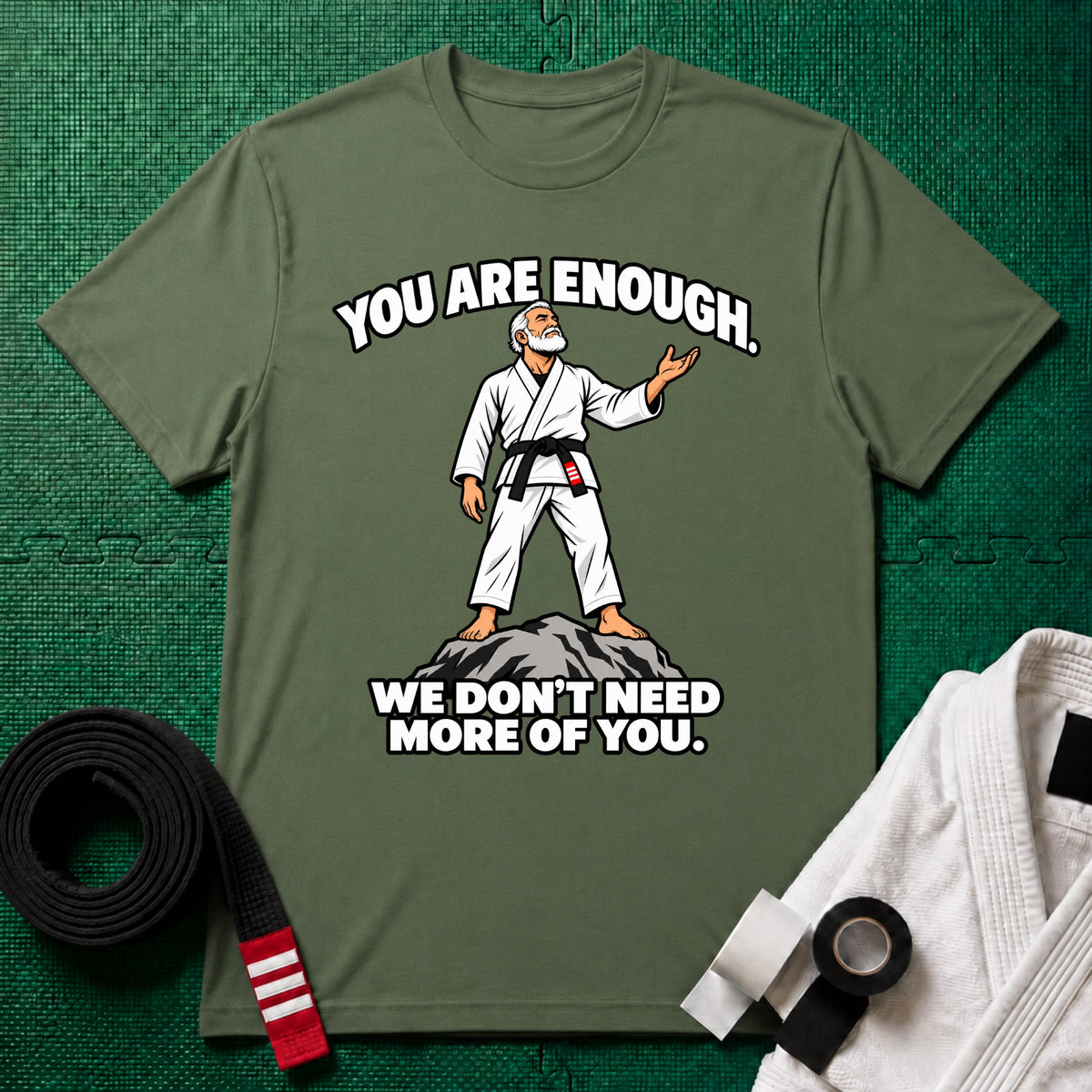 You Are Enough T-Shirt
