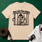 Rolled too Hard Brown Belt T-Shirt