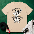 This Pussy Needs to Sleep Black Belt T-Shirt in Natural