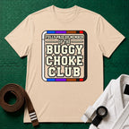 Paid Up Buggy Choke T-Shirt