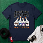 Aren't You Escaping T-Shirt