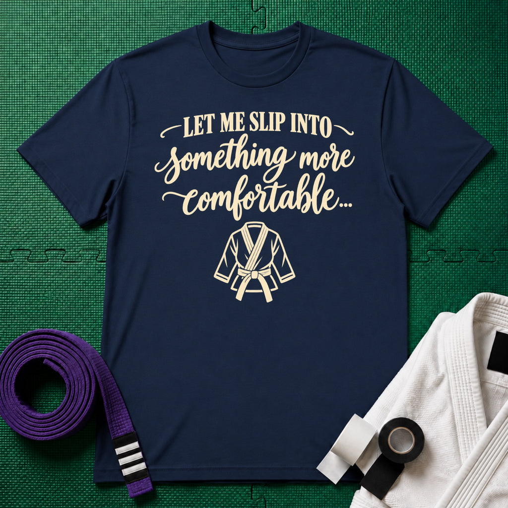 Let Me Slip Into Something More Comfortable T-Shirt, Navy