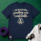 Let Me Slip Into Something More Comfortable T-Shirt, Navy