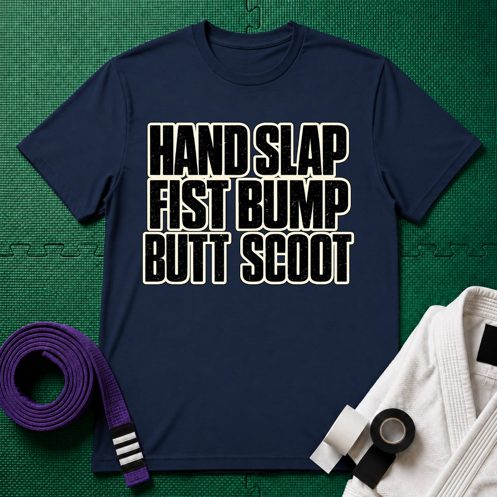 Hand Slap Butt Scoot T-Shirt