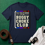 Paid Up Buggy Choke T-Shirt
