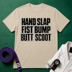 Hand Slap Butt Scoot T-Shirt